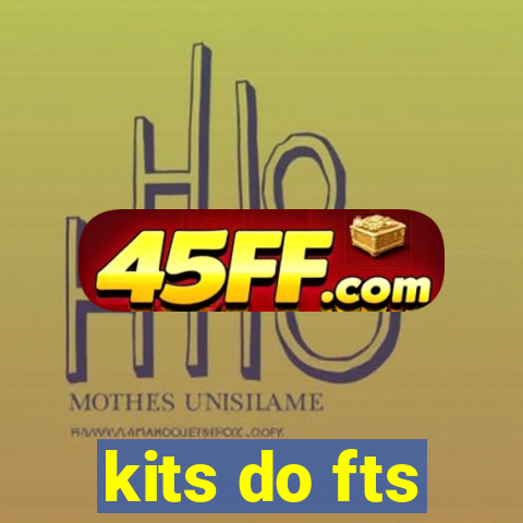 kits do fts